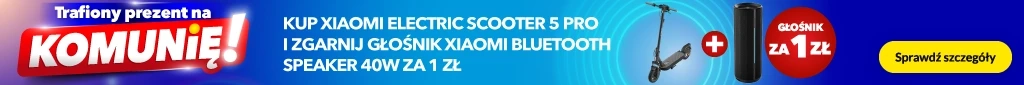 TELE - hulajnogi - Xiaomi głośnik za 1 zł - komunijnik - 0425 - belka 1024x85